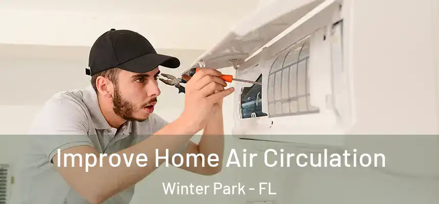  Improve Home Air Circulation Winter Park - FL