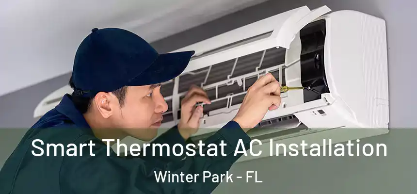  Smart Thermostat AC Installation Winter Park - FL